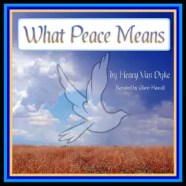 What Peace Means (Unabridged)