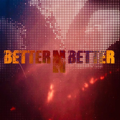 Better "n" Better - Single