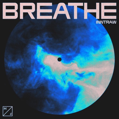 Song - Breathe - InntRaw