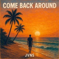 Come Back Around - Single - JVNS