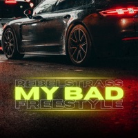 My Bad - Single - Rebelstrass