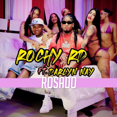 Song - Rosado (Ft. Darlyn Nay) - Rochy RD