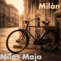 Da vècc — MILES MAJA