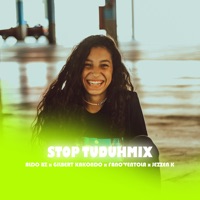 Stop Tuduhmix - Single - Aldo Bz, Gilbert Kakondo, Fano'ventola & Jezzen K