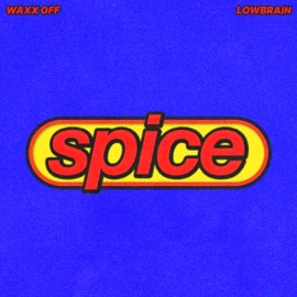 SPICE Waxx Off & Lowbrain