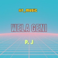 WELA GENI (feat. P.J) - Single - 117_Music