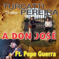 A Don José (Cover) [feat. Pepe Guerra] - Single - TURCATTI PEREIRA