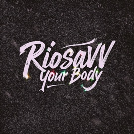 Your Body Riosavv
