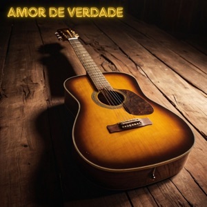 Amor de Verdade - EP