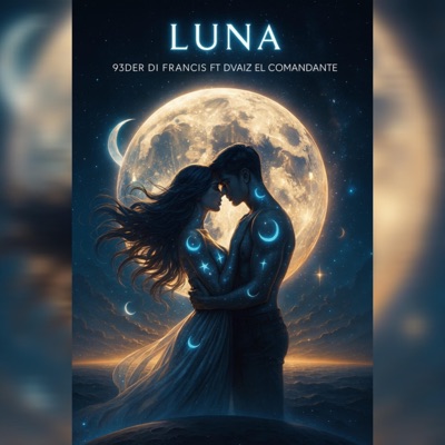 Luna - 93der di francis (feat. Dvaiz el comandante) - Single