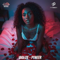 Idolize - Single - Pyneer