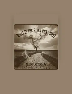 Muddy Crossroads을(를) 듣고, 뮤직 비디오를 보고, 약력을 읽고, 투어 일정 등을 확인하세요!