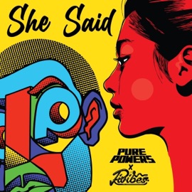 She Said Pure Powers & Rivibes