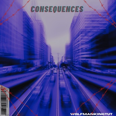 Consequences (feat. WillDroMontana) - Single