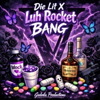 Die Lit (feat. Luh Rocket BANG) - Single - Gxdolla
