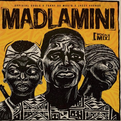 Madlamini (Vocal Mix) (feat. Tskay de musiq & Jazzy Avenue) - Single