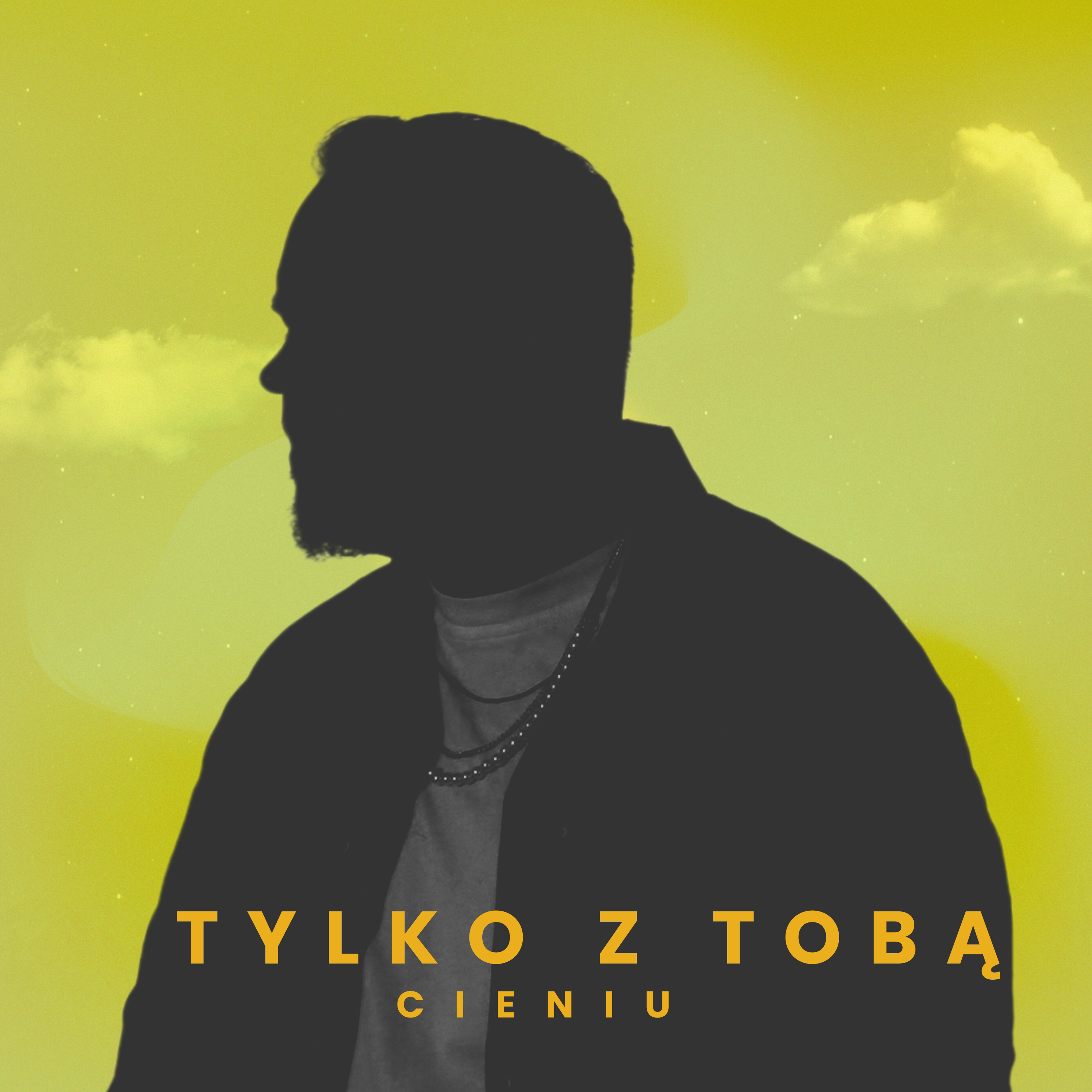 Cieniu - Tylko z Toba