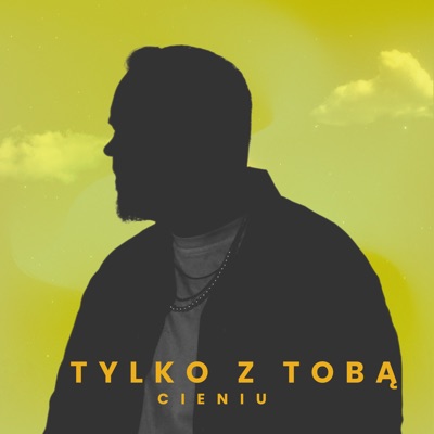 Tylko z Tobą - Single