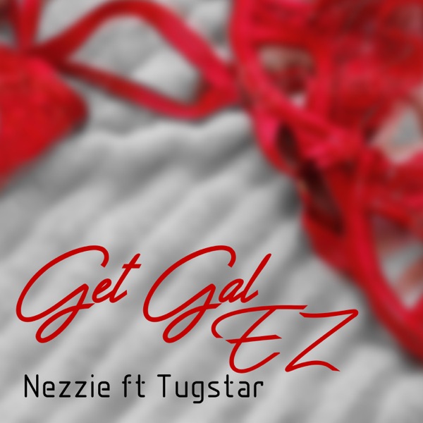 Get Gal Ez (feat. TugStar)