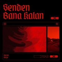 Senden Bana Kalan - Burak Blaze