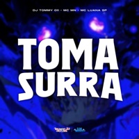 Toma Surra - Single - MC MN, MC Luana SP & DJ TOMMY 011