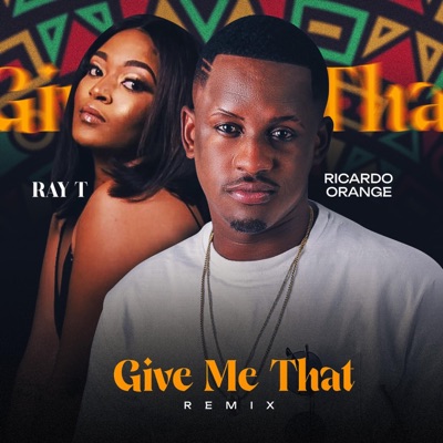 Give Me that (Ray T Remix) - Single