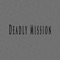 Deadly Mission (feat. Fifty Vinc) - DIDKER lyrics