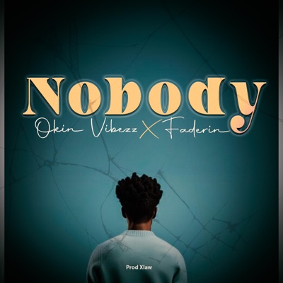 Nobody (feat. Faderin) - Single