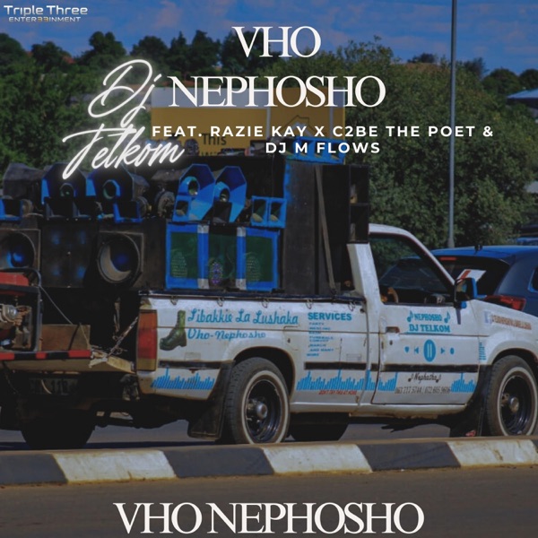 Dj Telkom Vho Nephosho (feat. DJ Telkom, Razie K & C2be The Poet) [Revisit]