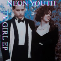 Album cover for TV Girl by Neon Youth