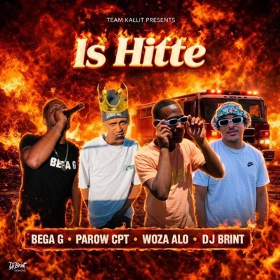 IS HITTE (feat. Parow Cpt, Woza Alo & Dj Brint) - Single
