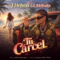 Tu Carcel - Single - J Nelson