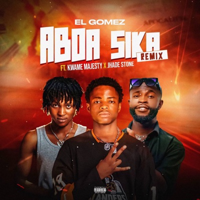 Aboa Sika (Remix) [feat. Kwame Majesty & Jhade Stone] - Single