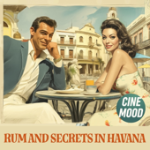 Rum and Secrets in Havana