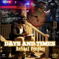 DAYS AND TIMES — Renaaz Peoplez