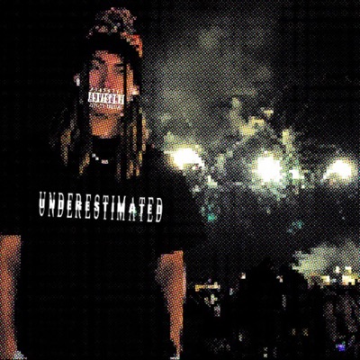 UNDERESTIMATED - Single