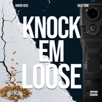 Knock Em Loose (feat. Huero1920 & Siete100k) - Single - Bay Recon