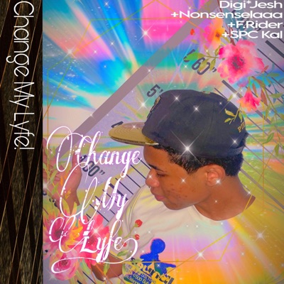 Change My Lyfe! (feat. Nonsenselaaa, F.Rider & SPC Kal) - Single