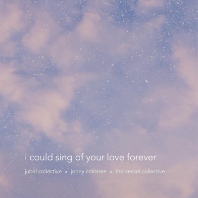 i could sing of your love forever - Single