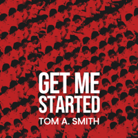 Get Me Started - Tom A. Smith Cover Art
