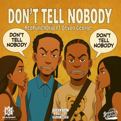 Don't Tell Nobody (feat. Devon George) - Single