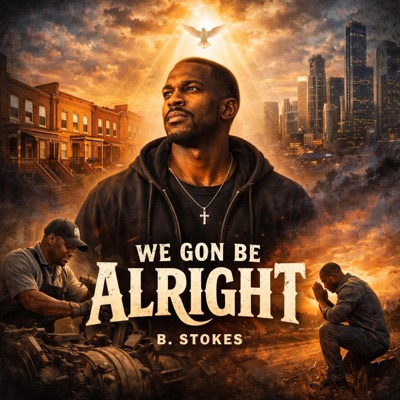 We Gon Be Alright - Single