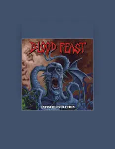 Blood Feastを聴いたり、ミュージックビデオを鑑賞したり、経歴やツアー日程などを確認したりしましょう！