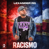 RACISMO - Single - Lexander RD