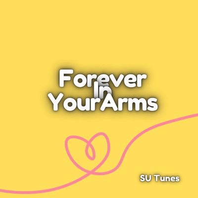 Forever In Your Arms