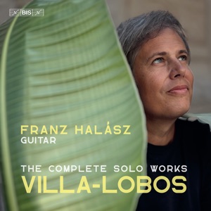 Villa-Lobos: Complete Works for Solo Guitar