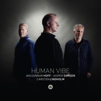 Human Vibe - Jan Gunnar Hoff, Jasper Somsen & Carsten Lindholm