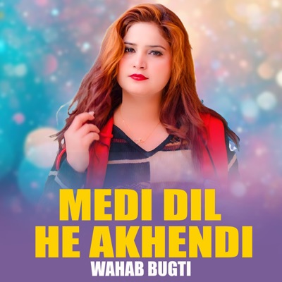 Medi Dil He Akhendi - Single