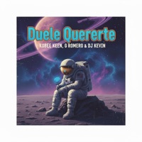 Duele Quererte (feat. G Romero & Dj Kevin UM) - Single - KOBEE KEEN