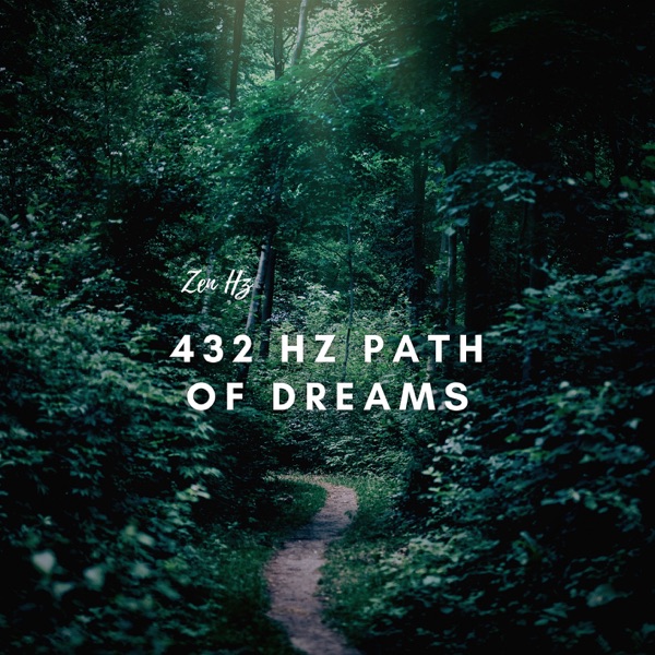 432 Hz Path of Dreams